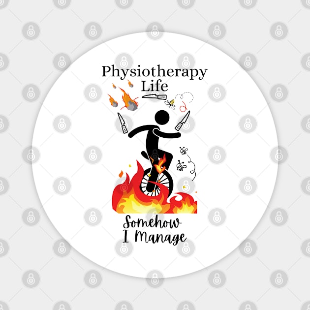 Physiotherapy Life Somehow I Manage Magnet by DesignIndex